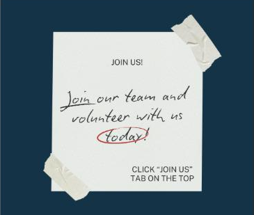 Join us! Join our team and volunteer with us today — click the Join Us tab on the top.